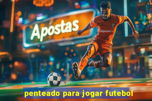 penteado para jogar futebol