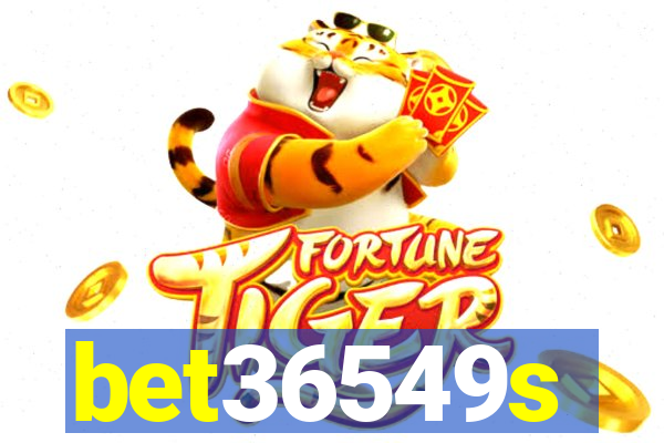 bet36549s