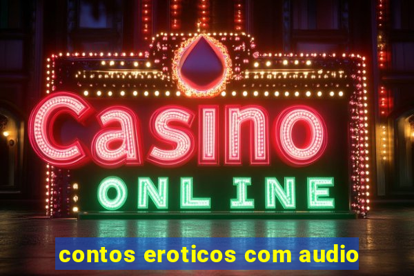 contos eroticos com audio