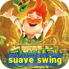 suave swing