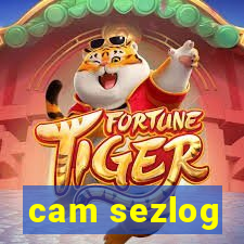 cam sezlog