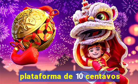 plataforma de 10 centavos