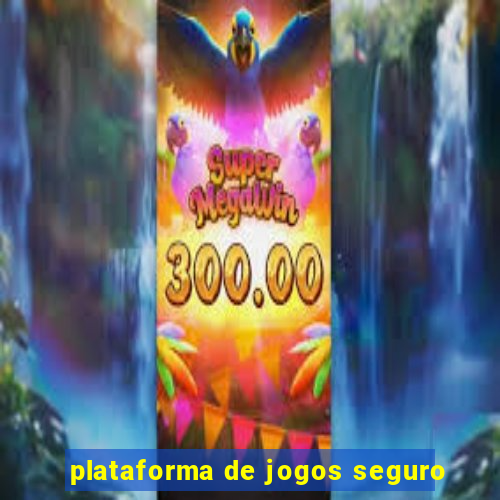 plataforma de jogos seguro