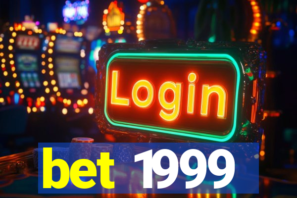 bet 1999