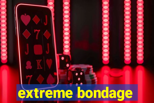 extreme bondage