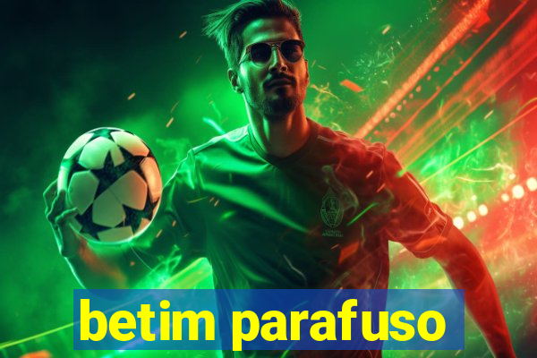 betim parafuso