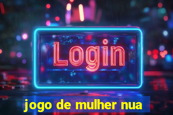 jogo de mulher nua