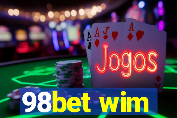 98bet wim