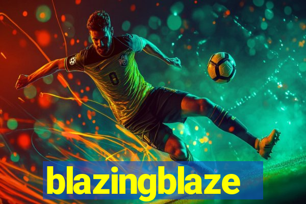 blazingblaze