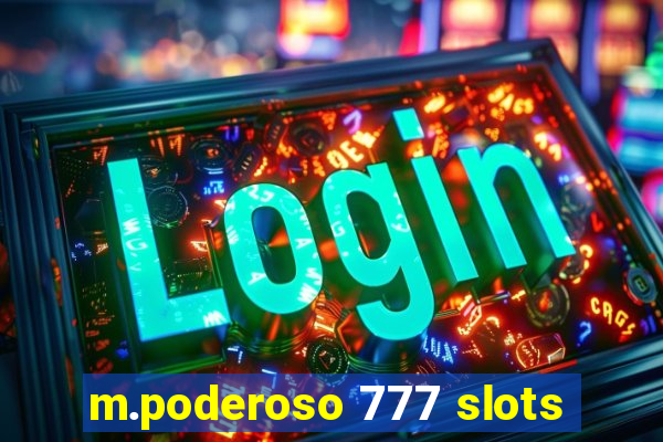 m.poderoso 777 slots