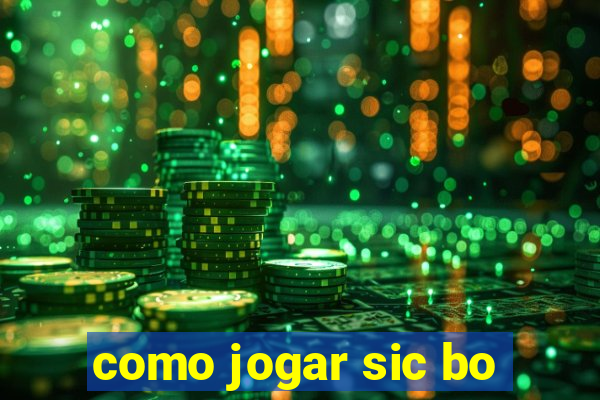 como jogar sic bo