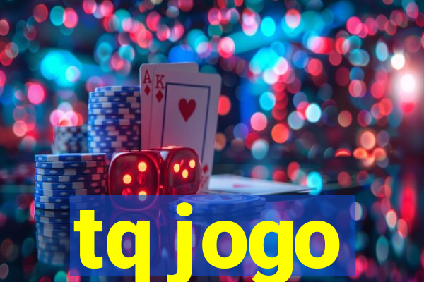 tq jogo
