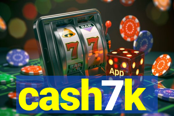 cash7k