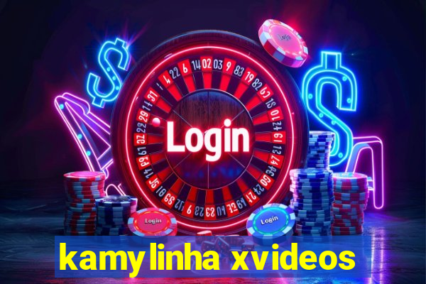 kamylinha xvideos