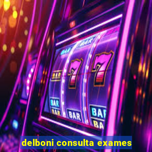 delboni consulta exames
