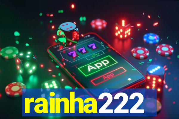 rainha222