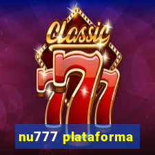 nu777 plataforma