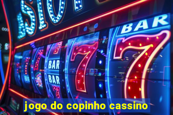 jogo do copinho cassino