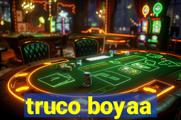 truco boyaa