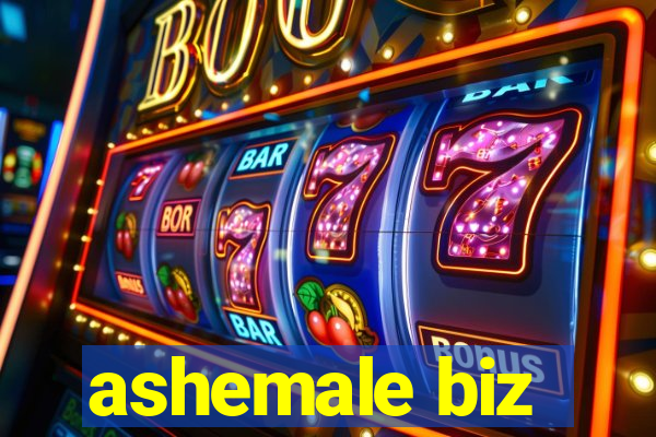 ashemale biz