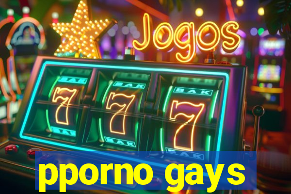 pporno gays