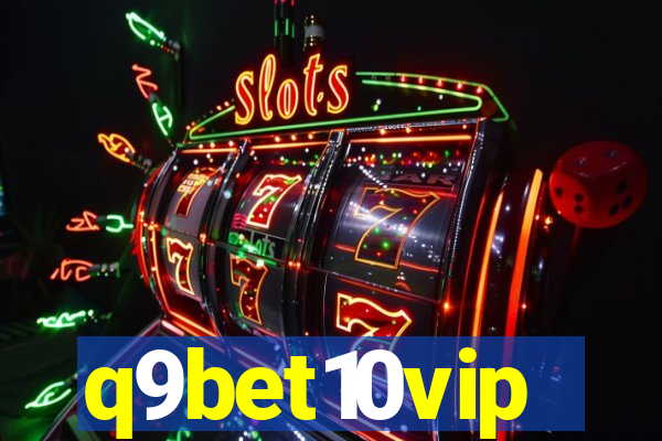 q9bet10vip