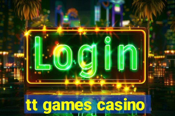 tt games casino