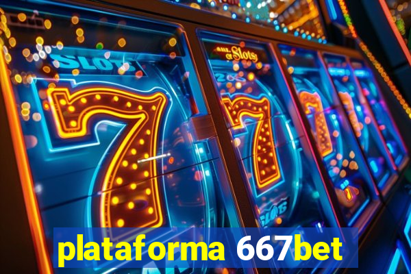plataforma 667bet