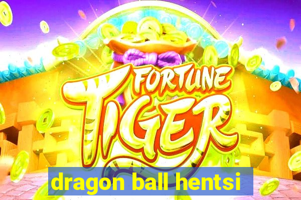 dragon ball hentsi