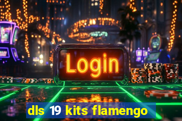 dls 19 kits flamengo