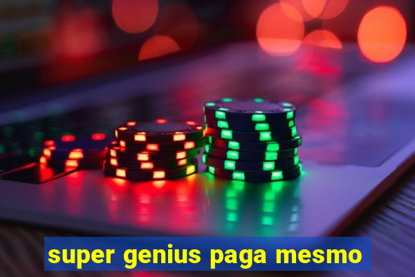 super genius paga mesmo