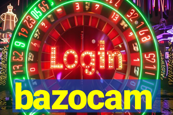 bazocam