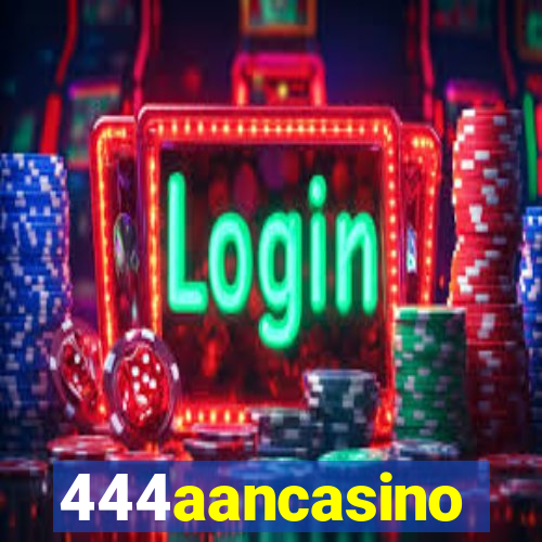 444aancasino