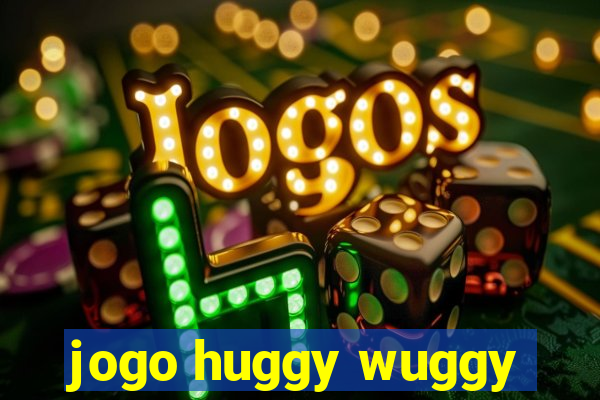 jogo huggy wuggy