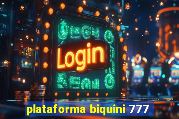 plataforma biquini 777
