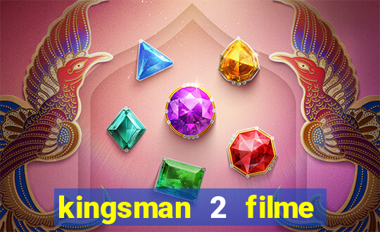 kingsman 2 filme completo dublado superflix