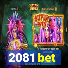 2081 bet