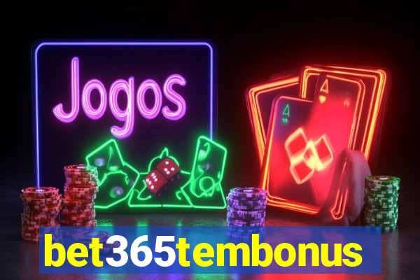 bet365tembonus