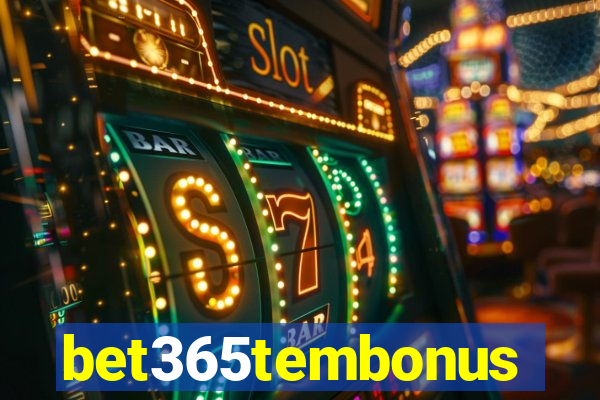 bet365tembonus