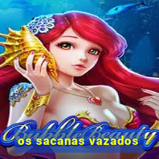 os sacanas vazados