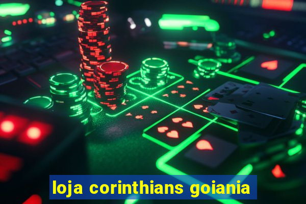 loja corinthians goiania