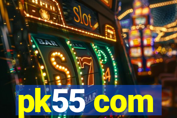 pk55 com