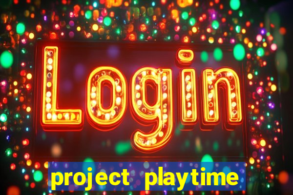 project playtime mobile beta