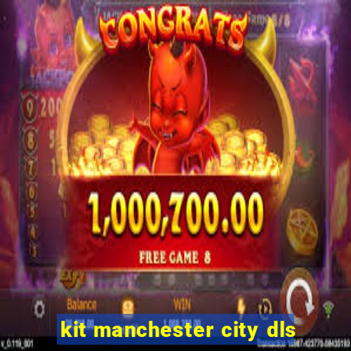 kit manchester city dls