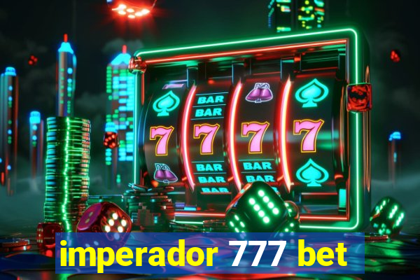 imperador 777 bet