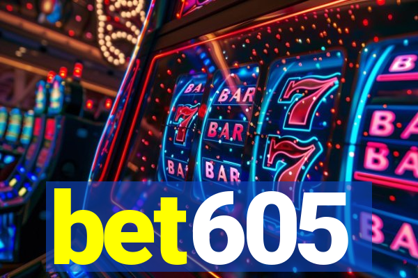 bet605
