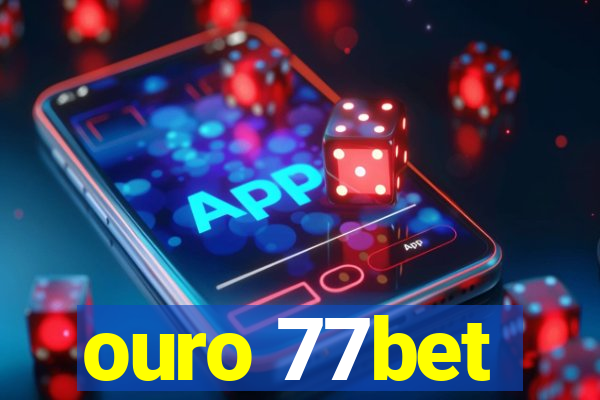 ouro 77bet
