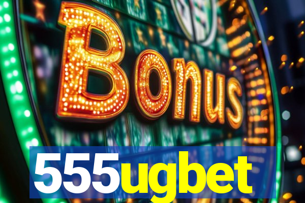 555ugbet