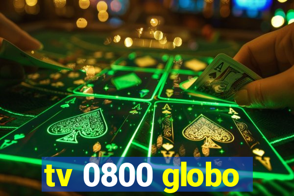 tv 0800 globo