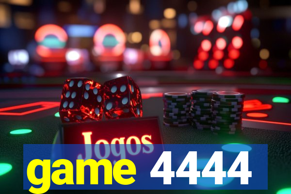 game 4444